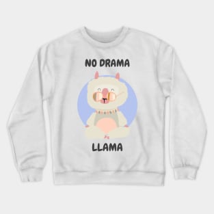 No drama llama, cute funny llama graphic slogan, llama lover illustration Crewneck Sweatshirt